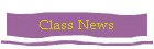 Class News