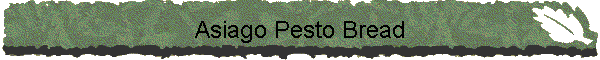 Asiago Pesto Bread