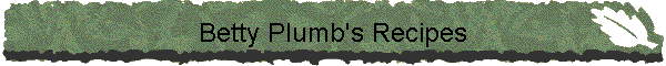 Betty Plumb's Recipes