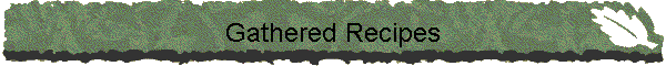 Gathered Recipes