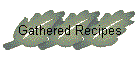 Gathered Recipes
